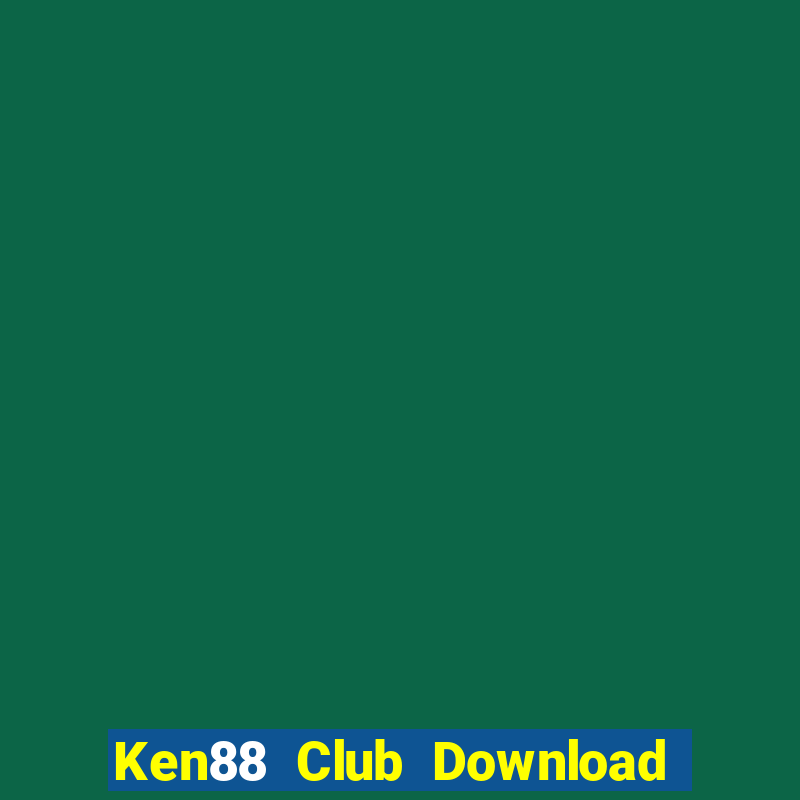 Ken88 Club Download Game Bài