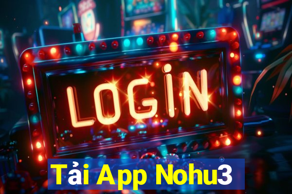 Tải App Nohu3