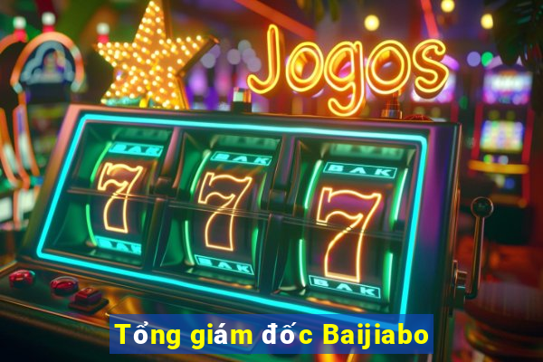 Tổng giám đốc Baijiabo