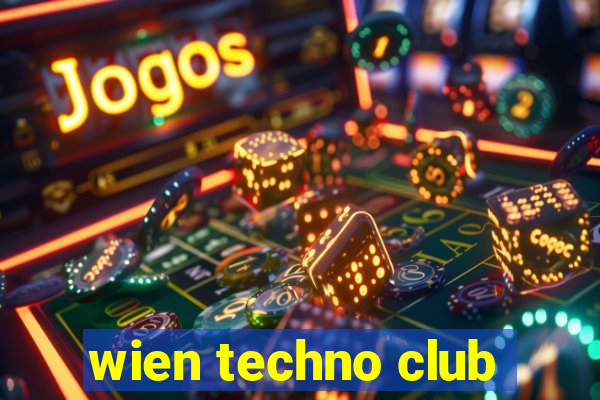 wien techno club