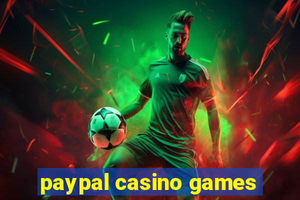 paypal casino games