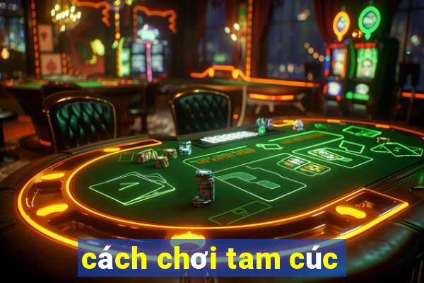 cách chơi tam cúc