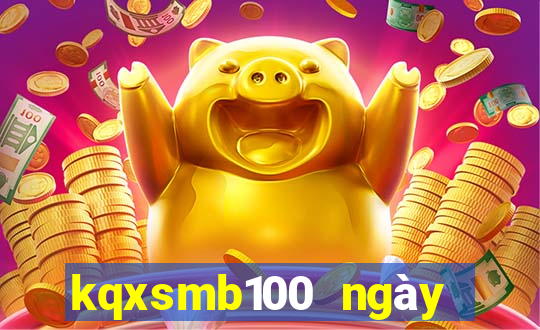 kqxsmb100 ngày gần nhất