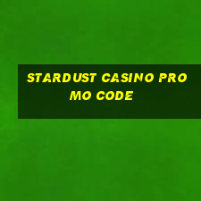 stardust casino promo code