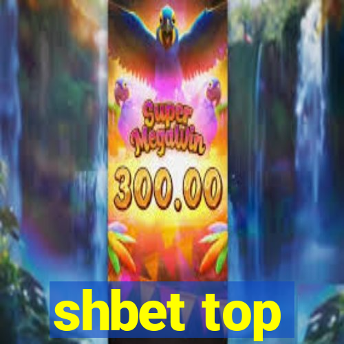 shbet top