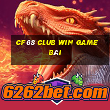 Cf68 Club Win Game Bài