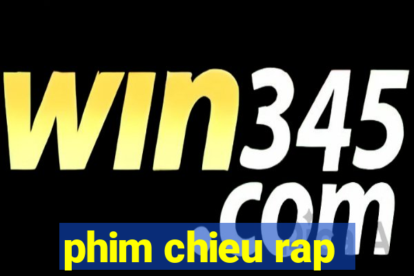 phim chieu rap