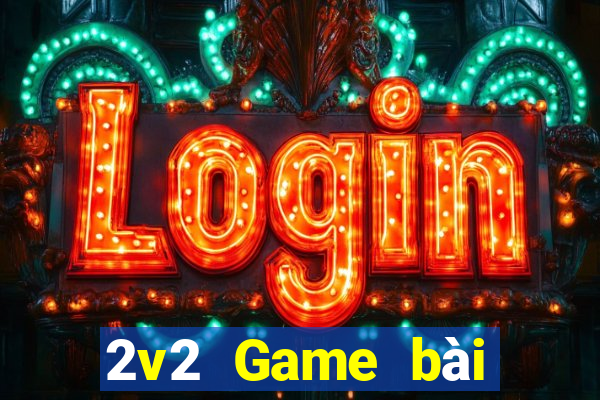 2v2 Game bài địa chủ tải về