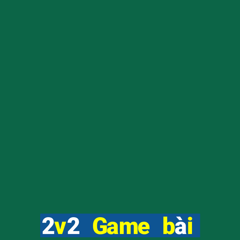 2v2 Game bài địa chủ tải về