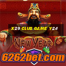 X29 Club Game Y24