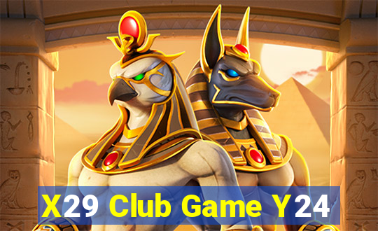 X29 Club Game Y24