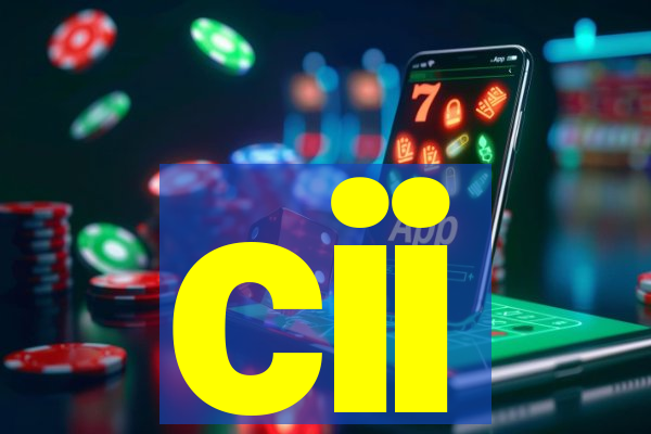 cii