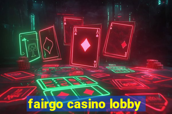 fairgo casino lobby