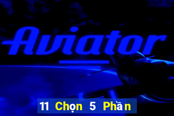 11 Chọn 5 Phần mềm nào