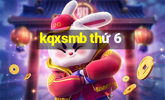 kqxsmb thứ 6