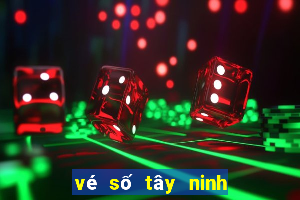 vé số tây ninh ngày hôm nay