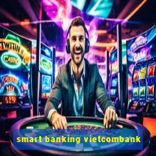 smart banking vietcombank