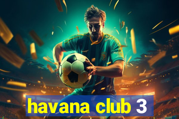 havana club 3