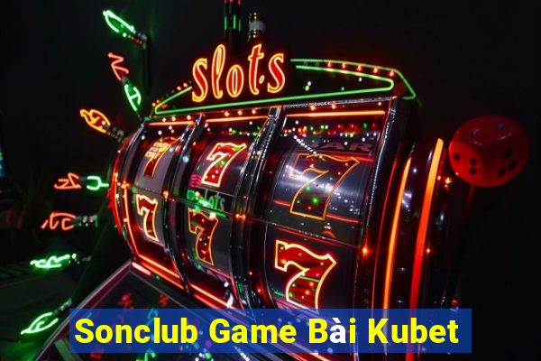 Sonclub Game Bài Kubet