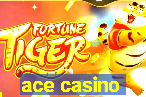 ace casino