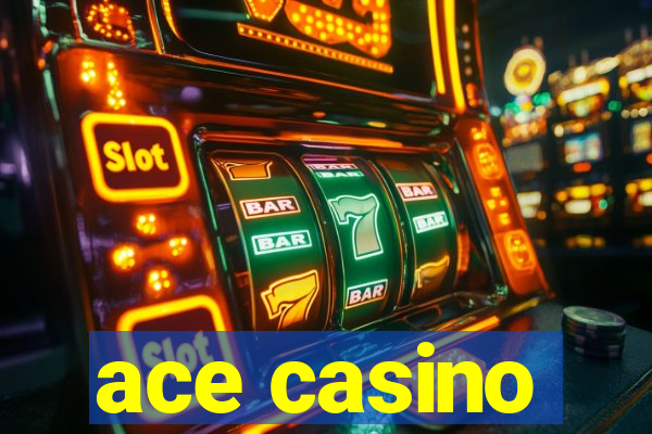 ace casino