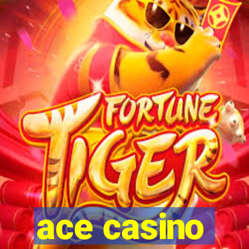 ace casino