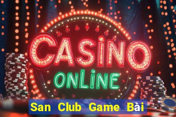 San Club Game Bài B52 Đổi Thưởng