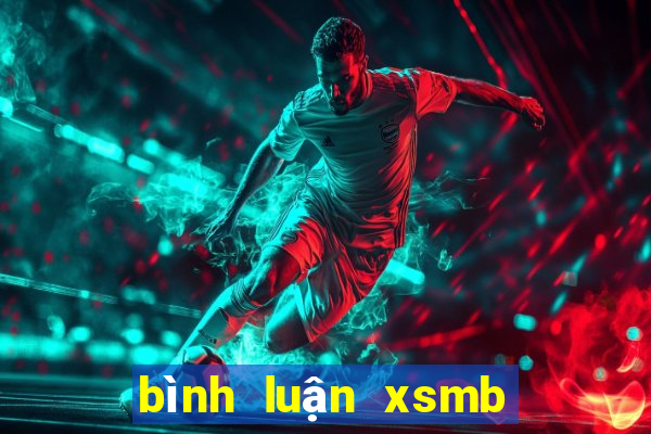 bình luận xsmb hôm nay