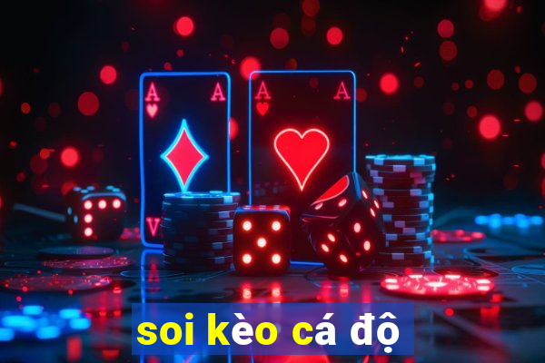 soi kèo cá độ