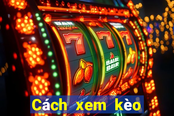 Cách xem kèo tài xỉu hiệp 1