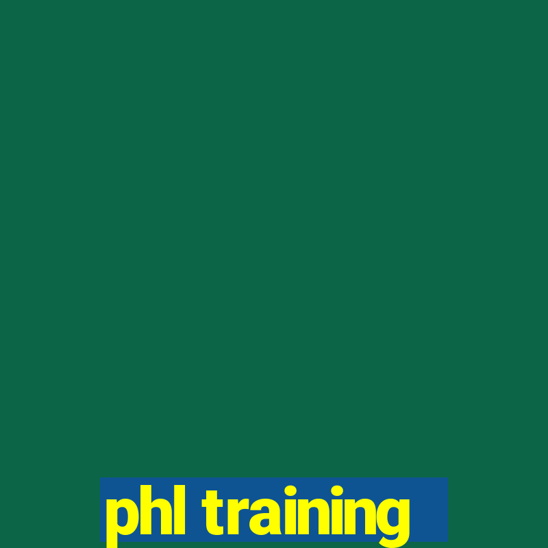 phl training