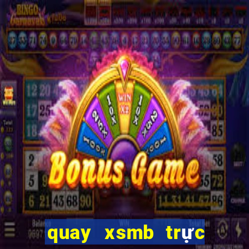 quay xsmb trực tiếp hôm nay