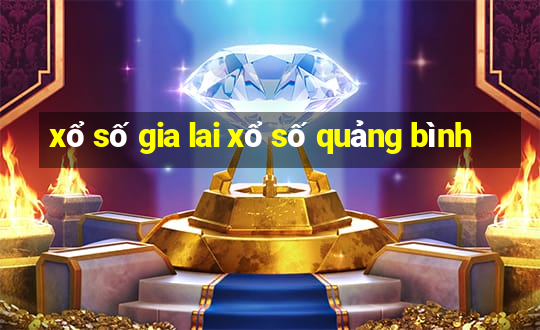 xổ số gia lai xổ số quảng bình