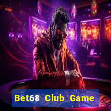 Bet68 Club Game Bài Vip