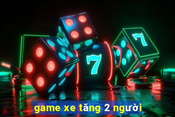 game xe tăng 2 người