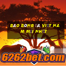 báo bóng đá việt nam mới nhất