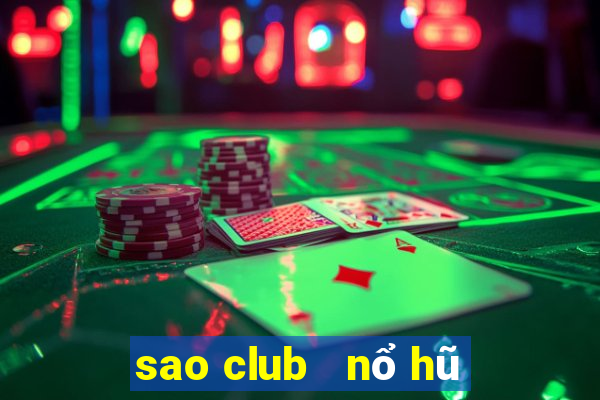 sao club   nổ hũ