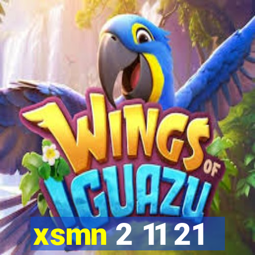 xsmn 2 11 21