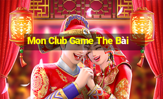 Mon Club Game The Bài