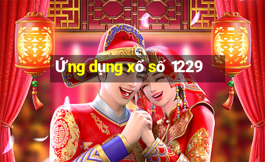 Ứng dụng xổ số 1229