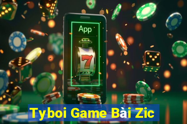 Tyboi Game Bài Zic