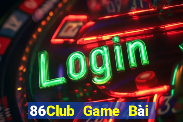 86Club Game Bài Phái Mạnh