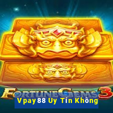 Vpay88 Uy Tín Không