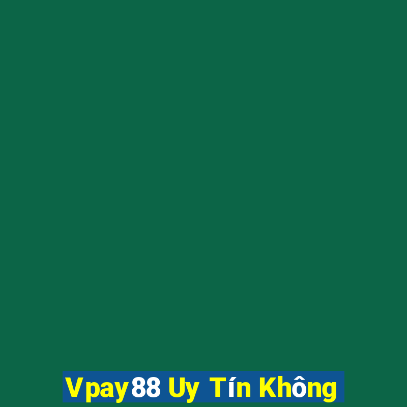 Vpay88 Uy Tín Không