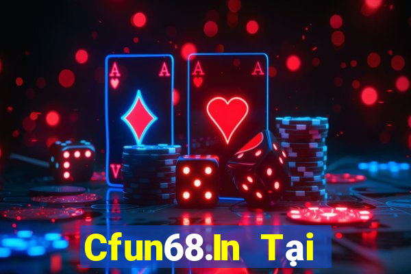 Cfun68.In Tại Game Bài Đổi The