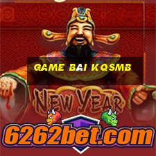 Game Bài Kqsmb