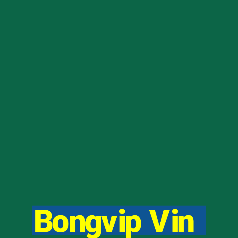 Bongvip Vin