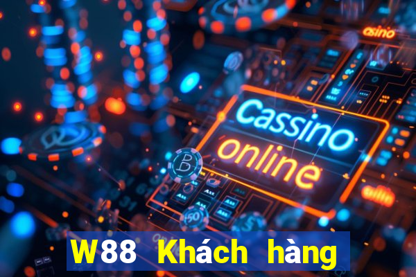 W88 Khách hàng của đại phát