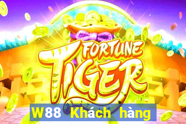 W88 Khách hàng của đại phát