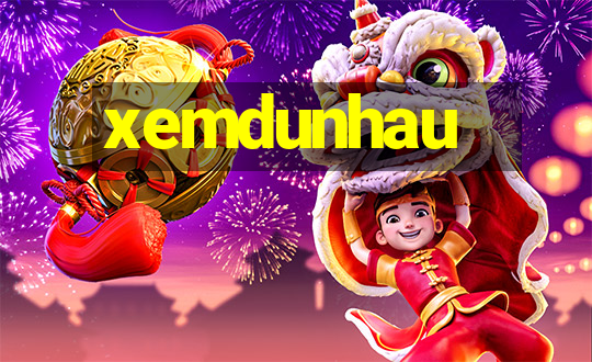 xemdunhau